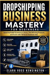 Dropshipping Business Mastery for Beginners - Elara Voss Kensington - 9798195646820