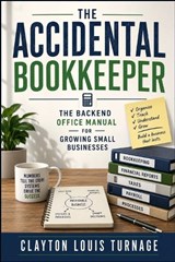 The Accidental Bookkeeper - Clayton Louis Turnage - 9798195655433