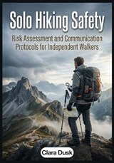 Solo Hiking Safety - Clara Dusk - 9798195668037