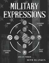 Military Expressions - Seth Blanken - 9798195681494