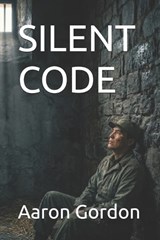 Silent Code - Aaron Gordon - 9798195692421