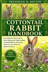 Cottontail Rabbit Handbook - Frederick M Bolton - 9798195697839