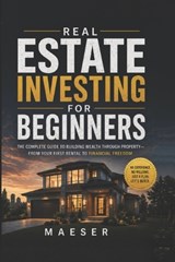 Real Estate Investing for Beginners - Maeser - 9798195700850