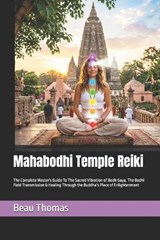 Mahabodhi Temple Reiki - Beau James Thomas - 9798195720261