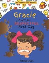 Gracie And The Not So Respectful First Day - Ra'kenya Lewers - 9798195722005