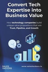 Convert Expertise into Business Value - Cezary Jarosz ; Sylwia Jarosz - 9798195726546