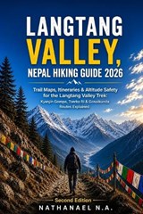 Langtang Valley, Nepal Hiking Guide 2026 - Nathanael N a - 9798195752194