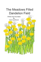 The Meadows Filled Dandelion Field - Carol Lee Brunk - 9798195756154
