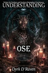 Understanding Ose - Dyrk D'Raven - 9798195778095