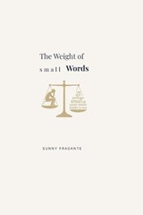 The Weight of Small Words - Sunny Fragante - 9798195808457