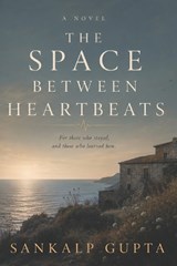 The Space Between Heartbeats - Teli Tales ; Teli Publications ; Sankalp Gupta - 9798195860219