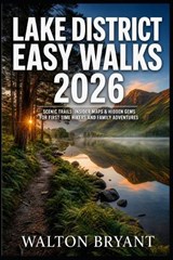 Lake District Easy Walks 2026 - Walton Bryant - 9798195874537
