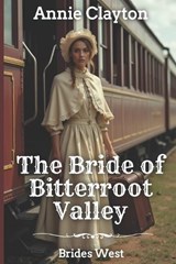 The Bride of Bitterroot Valley - Annie Clayton - 9798195875312