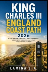 King Charles III England Coast Path 2026 - Lamina J a - 9798195881368