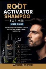 Root Activator Shampoo for Men User Guide - Wisdom Clever - 9798195891114