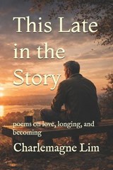 This Late in the Story - Charlemagne Lim - 9798195899127