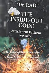 The Inside-Out Code - Tonya A Sharrett-Shoemaker ; Franklin Edward Shoemaker - 9798195902216