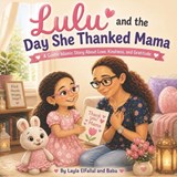 Lulu and the Day She Thanked Mama - Samer Elfallal ; Layla Elfallal - 9798195902391