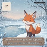 Luna and the Lost Hedgehog - Ivo Couto - 9798195935894