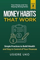 Money Habits That Work - Usiere Uko - 9798195947347