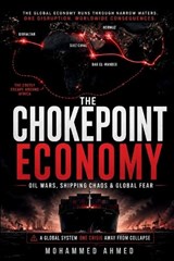 The Chokepoint Economy - Mohammed Ahmed - 9798195949822