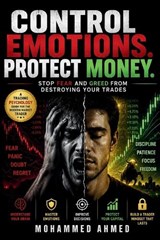 Control Emotions. Protect Money - Mohammed Ahmed - 9798195972844