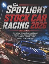The SPOTLIGHT STOCK CAR RACING 2026 MAY EDITION - Deep - 9798195990794