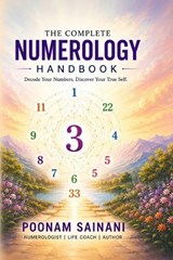 The Complete Numerology Handbook - Poonam Sainani - 9798196007361