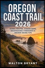 Oregon Coast Trail 2026 - Walton Bryant - 9798196012020