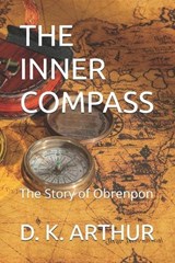 The Inner Compass - D K Arthur - 9798196021572