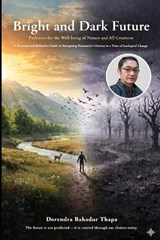 Bright and Dark Future - Dorendra Bahadur Thapa - 9798196023279