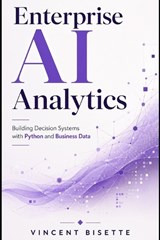 Enterprise AI Analytics - Vincent Bisette - 9798196050244