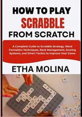 How to Play Scrabble from Scratch - Etha Molina - 9798196110993