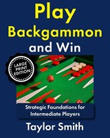 Play Backgammon and Win - Taylor Smith - 9798196113826
