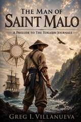 The Man of Saint Malo - Greg Villanueva - 9798196161971