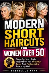 Modern Short Haircuts For Women Over 50 - Gabriel O Khan - 9798196168840