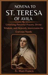 Novena to St. Teresa of Avila - Matt Francis - 9798196206702