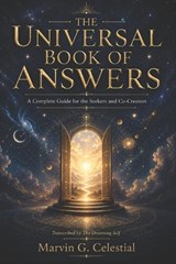 The Universal Book of Answers - Marvin G Celestial - 9798196213847
