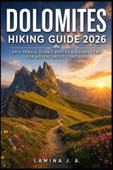 Dolomites Hiking Guide 2026 - Lamina J a - 9798196252563