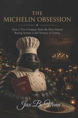 The Michelin Obsession - Jax B Vonn - 9798196261350