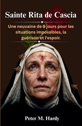 Sainte Rita de Cascia - Peter M Hardy - 9798196262319