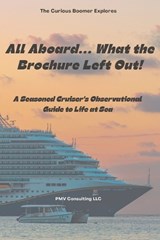 ALL ABOARD... What the Brochure Left Out! - Consulting LLC - 9798196275920