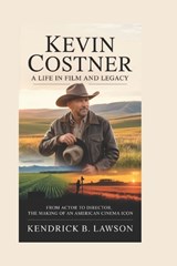 Kevin Costner - Kendrick B Lawson - 9798196291180