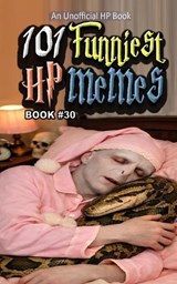 101 Funniest HP Memes - Rodrigo B Santos - 9798196297717