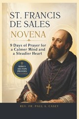 St. Francis de Sales Novena - Paul A Casey - 9798196313530