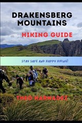 Drakensberg Mountains Hiking Guide - Theo Harnadez - 9798196316883