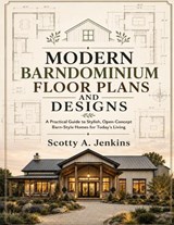 Modern Barndominium Floor Plans and Designs - Scotty A Jenkins - 9798196323157