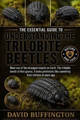 The Essential Guide to Understanding the Trilobite Beetles - David Buffington - 9798196337611