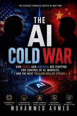 The AI Cold War - Mohammed Ahmed - 9798196353864