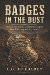 Badges in the Dust - Adrian Halden - 9798196400889